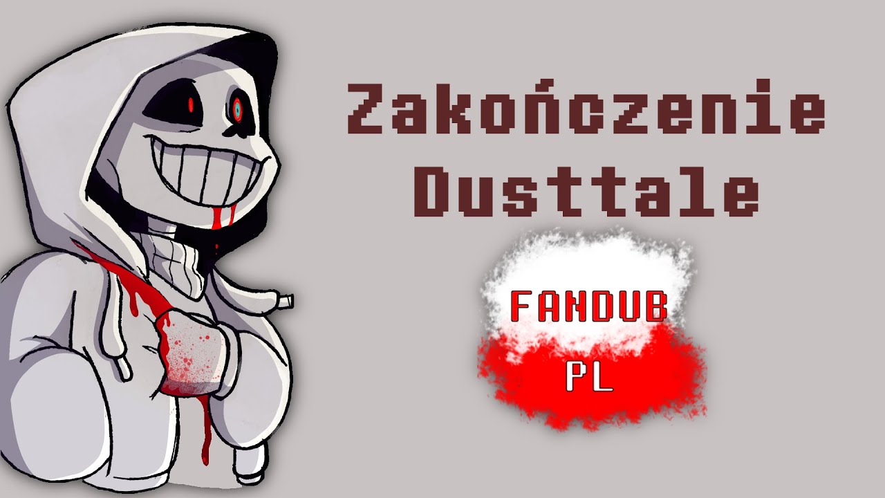 Zakończenie Dusttale // [ Undertale FanDub PL ]