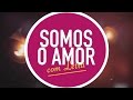 SOMOS O AMOR  | CD JOVEM | CELEBRA SP | MENOS UM