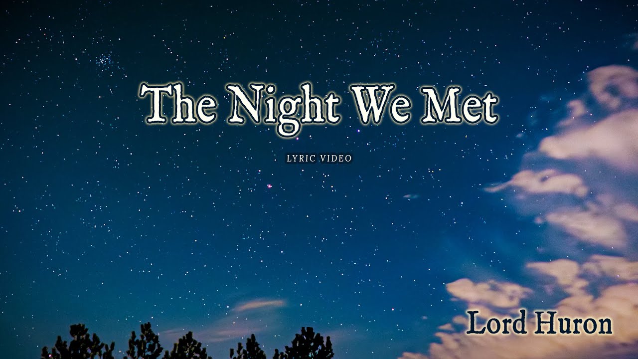 The Night We Met - Lord Huron ( Night Sky Timelapse) 4K - YouTube