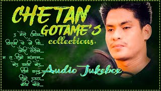 BEST OF CHETAN GOTAME JUKEBOX BEST SONG CHETAN GOTAME