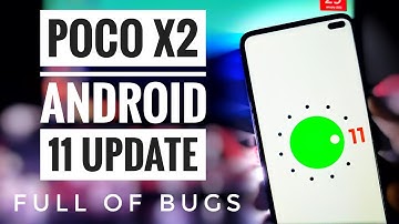 POCO X2 Android 11 Update MIUI 12.1.2 | Gesture Pill and lots of Bugs ADDED