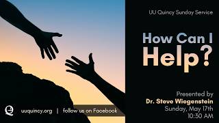 How Can I Help, Presented by Steve Wiegenstein on May 17, 2026