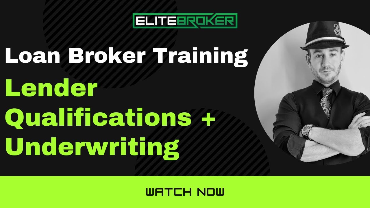 Loan Broker Training Understanding Lender Qualifications and Underwriting YouTube