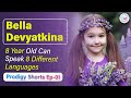 Incredible 8 Year Old Polyglot Bella Devyatkina Can Speak 8 Different Languages Prodigy Shorts Ep 1