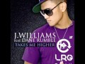 J.Williams Feat. Dane Rumble - Takes Me Higher