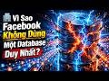 🏢 Vì Sao Facebook Không Dùng Một Database Duy Nhất?