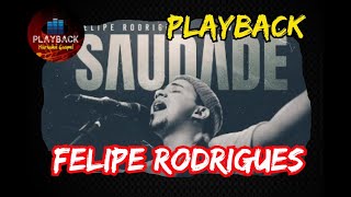 Saudade  |  Felipe Rodrigues - - - PLAYBACK KARAOKÊ