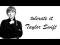 Taylor Swift Tolerate It Lyrics mp3