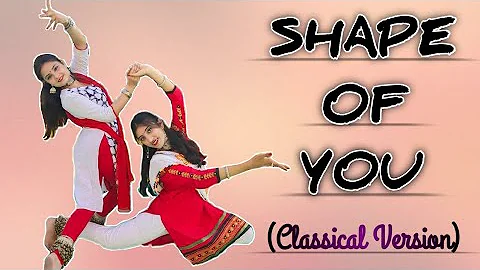 || SHAPE OF YOU (INDIAN CLASSICAL VERSION) | Dance Cover | Bharatiya Kala Mandir ||