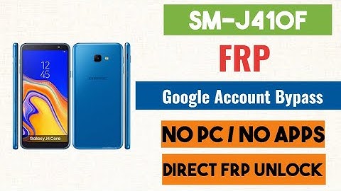 Samsung J4 core (Sm-J410F) FRP Bypass/Google Account Bypass Without PC