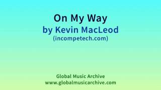 On my way by Kevin MacLeod
