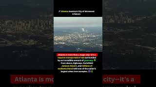 Atlanta: The U.S. City Hidden in a Forest! 🌳🇺🇸 #short #viral #trending