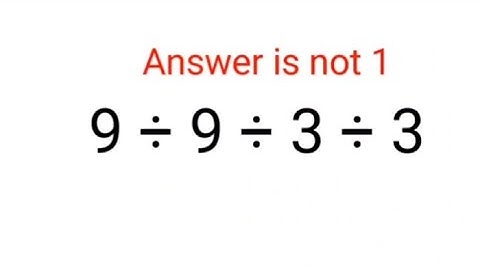 9÷9÷3÷3 The answer is not 1. 99% failed! Can you do it? #math #logicalstation #mathproblem #math