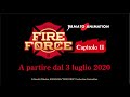 FIRE FORCE - I nuovi episodi in onda dal 3 luglio 2020 in simulcast!