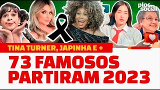 Tina Turner, Rita Lee, Palmirinha em 73 FAMOSOS que PARTIRAM EM 2023