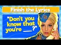 Finish the Lyrics 2000&#39;s Songs