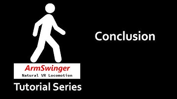 ArmSwinger Tutorials - Conclusion