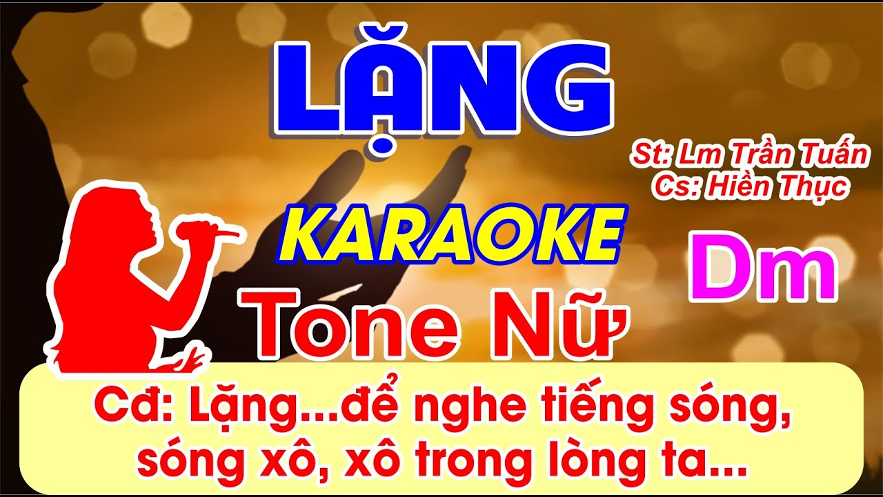 Lặng - Karaoke Tone Nữ - Hiền Thục - (St: Lm TrầnTuấn) - Lặng...để nghe tiếng sóng,