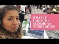 What it takes to Become an Interpreter: Interpreter Training basics what you need! (2019)