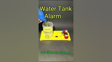 Water tank overflow alarm working model #shorts #short #diy #scienceproject