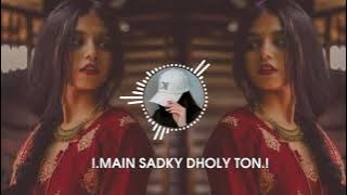 Main Sadqy Dholay Tu [ Slowed   Reverb ] | Naeem Hazarvi | Kalem alyy