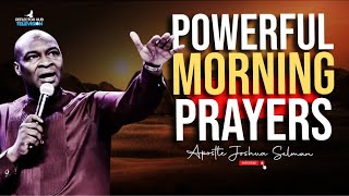 BUILD DANGEROUS CONSISTENT PRAYERS EVERY MORNING BEFORE GOING OUT  APOSTLE JOSHUA SELMAN