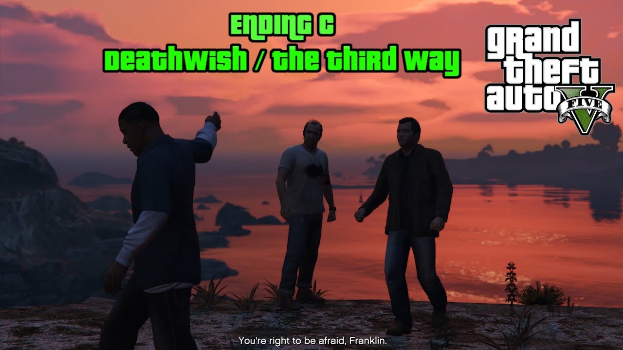 GTA 5 ENDING C - Deathwish / The Third Way