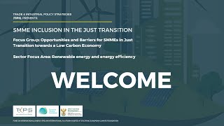 SMME INCLUSION IN THE JUST TRANSITION - Sector Focus Area: Renewable energy and energy efficiency