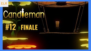 Candleman Playthrough #12 (FINALE)