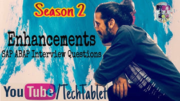Enhancements - Season 2 - SAP ABAP Interview Questions - Tech Tablet Varun Rao