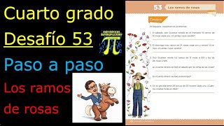 Cuarto Grado Desafio 53 Los Ramos De Rosas Youtube