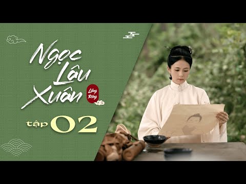 Video Ngọc Lâu Xuân - Tập 2 | Vương Nhất Triết lọt hố si... - youtube
