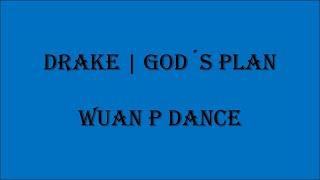 Drake - God's Plan (William Singe Cover) | Wuan P Dance (Choreography)