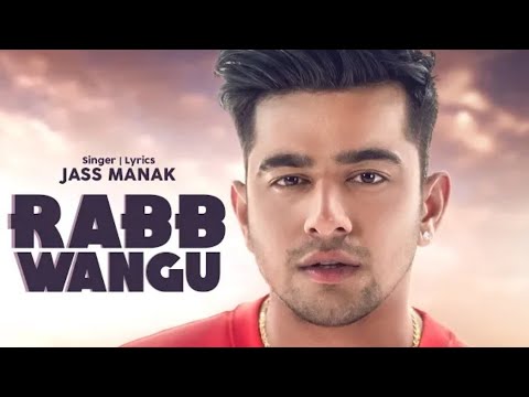 Ve tainu pata hi nahi Ke tu ki ae mere layi Main ta Rabb wangu name tera laina  Jass Manak  Guri