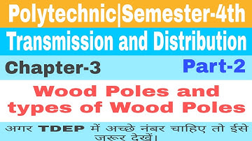 Polytechnic|Semester-4th//what is wood poles || wood poles, TDEP in hindi
