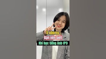 5 idioms bạn nên biết khi học tiếng Anh (P1) #LuaDo #idioms #English #speaking #learning