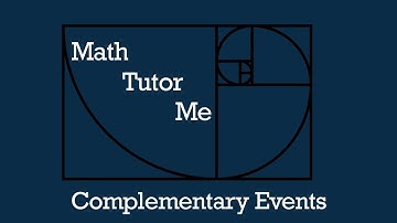 Complementary Events (probability part 3)