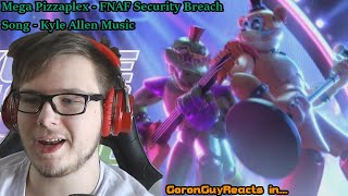 (MAN THIS SONG'S GOOD) Mega PizzaPlex - FNAF Security Breach Song - Kyle Allen Music - GoronGuyReact