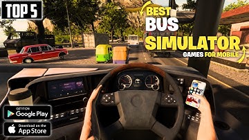 Top 5 Realistic Bus Simulator Games for android ios 2025 | Best high Graphics bus mobile games 😍
