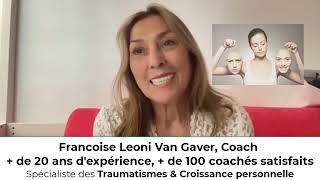 NOUVELLE APPROCHE du VRAI coaching bien-être - Francoise Leoni Van Gaver