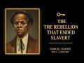Samuel Sharpe: The Man Whose Rebellion Shook an Empire