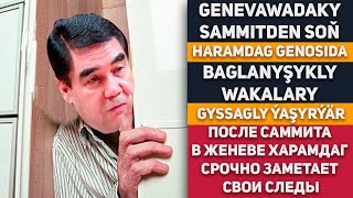 Turkmenistan Genevawadaky Sammitden Soň Haramdag Genosida Baglanyşykly Wakalary Gyssagly Ýaşyrýär