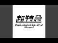 Dance Dance Dancing! (Re-ver.)