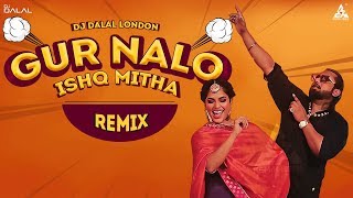 Yo Yo Honey Singh Gur Nalo Ishq Mitha Remix DJ Dalal London | New Songs 2019