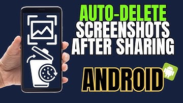 Secret Trick to Auto-Delete Screenshots After Sharing on Samsung or Android (No Trace!)