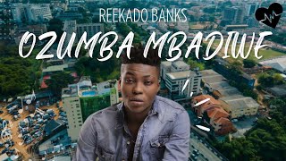 Reekado Banks - Ozumba Mbadiwe (Lyrics) | Songish