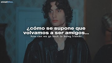 sombr - back to friends (Sub. Español + Lyrics)