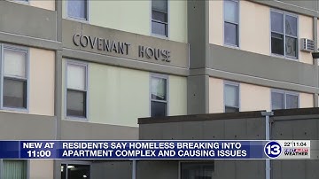 Residents say homeless breaking into apartment complex and causing issues