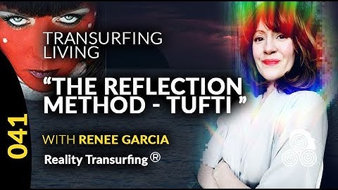 The Reflection Method Tufti The Priestess Short Concept Breakdown Vadim Zeland Reality Transurfing