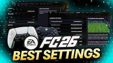 Best CONTROLLER & CAMERA Settings in FC 26